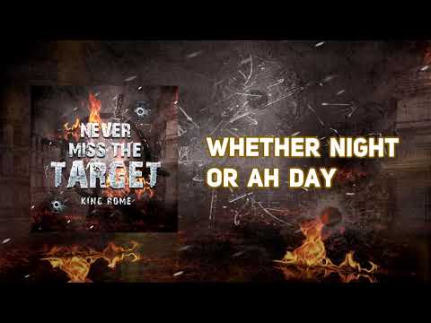King Rome- Never Miss The Target (audio) Prod. Junie Mar