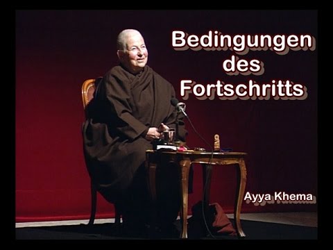 Bedingungen des Fortschritts - Ayya Khema