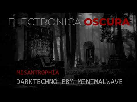 DARK TECHNO  • EBM  • MINIMAL WAVE  • SYNTH / (MIX PARTY) @MISANTROPHIA_