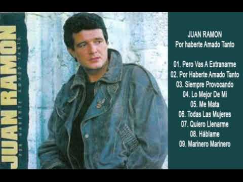 Juan Ramón - Por Haberte Amado Tanto 1990 (Disco Completo)