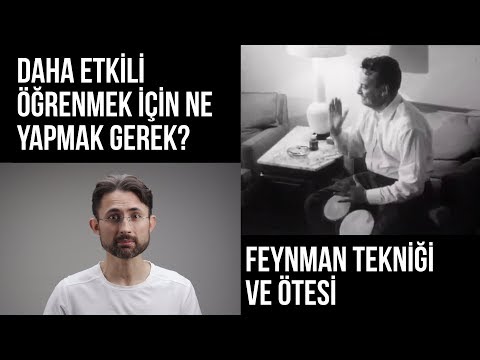Daha etkili öğrenmek için ne yapmak gerek? Feynman Tekniği ve Ötesi