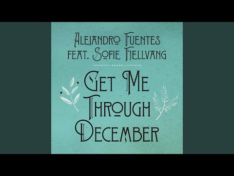 Get Me Through December