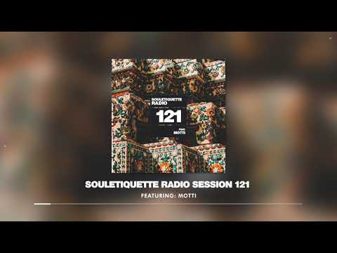 Souletiquette Radio Session 121 Featuring: MOTTI