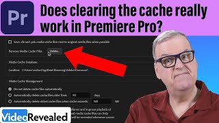 Does clearing the cache really work in Premiere Pro