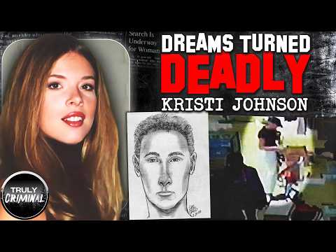 Dreams Turned Deadly: The Murder Of Kristi Johnson