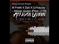 M_fresh - African queen ft Lil Kay Jay & DYB  ( Liberian Music 2017)