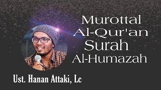 Download lagu Ustad Hanan Attaki, Lc - Surah Al-Humazah mp3 Download lagu Ustad Hanan Attaki, Lc - Surah Al-Humazah mp3