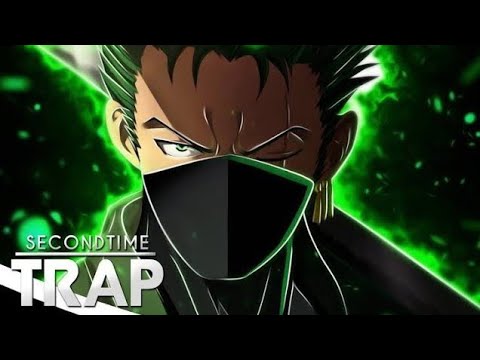 Style Roronoa Zoro (One Piece) | TrapHits | SecondTime