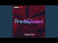 Predisposed