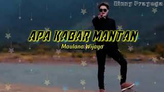 Download lagu APA KABAR  MANTAN || MAULANA WIJAYA || COVER || SONG || LYRICS mp3
