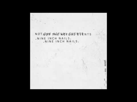 Nine Inch Nails - Not the Actual Events [FULL EP] HD
