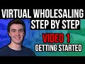 The Ultimate Virtual Wholesaling Guide for Beginners - PART 1: Getting Started (Step by Step)