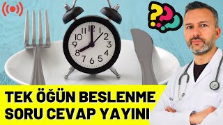 Tek Öğün Beslenme Hakkında Merak Edilenler (Soru Cevap Yayını)