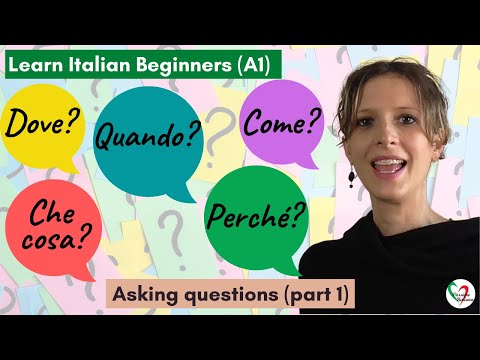 33. Learn Italian Beginners (A1): Asking questions (pt 1 - Dove? Quando? Come? Perché? Che cosa?)
