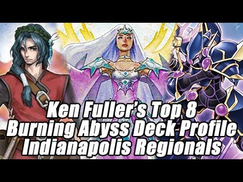 Ken Fuller's Top 8 Burning Abyss Deck Profile & Report Indianapolis Regional!