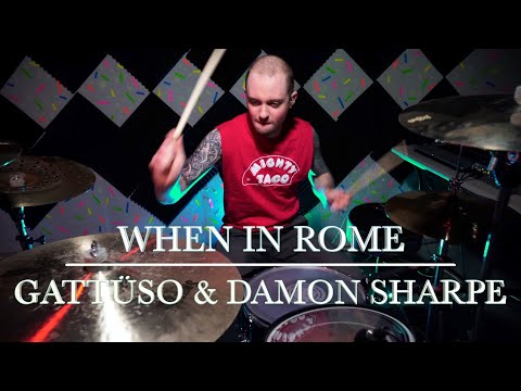GATTÜSO & Damon Sharpe - When In Rome | DRUM COVER