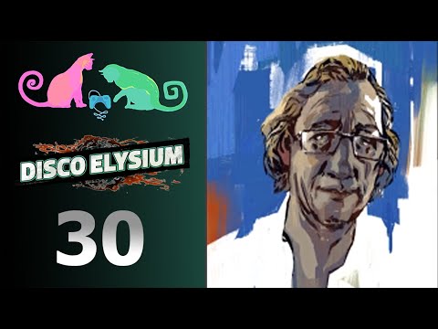 Let's Play - Disco Elysium - Ep 30 - (Blind) - "Government Stooge"