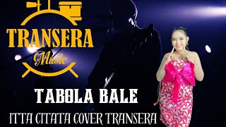 Download lagu Tabola Bale Itta Citata (Cover) Transera Band mp3 Download lagu Tabola Bale Itta Citata (Cover) Transera Band mp3