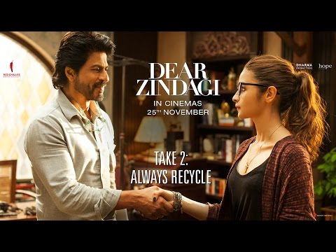 Dear Zindagi (Teaser 'Always Recycle')