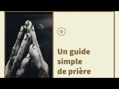 Un simple guide de prière simple pour vous aider dans votre formation spirituelle