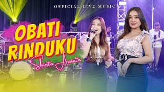 Download lagu Shinta Arsinta - OBATI RINDUKU - Kaulah Yang Kucinta (ANEKA SAFARI) mp3
