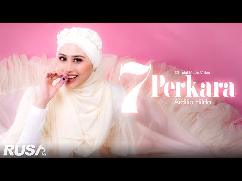 Aidilia Hilda - 7 Perkara [Official Music Video]