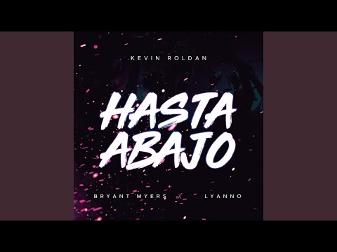Kevin Roldan, Bryant Myers, Lyanno - Hasta Abajo (Audio)