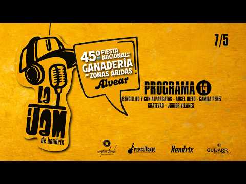 La Jam de Hendrix: Especial en la Fiesta de la Ganadería de Zonas Áridas — 14° Programa (07/05/26)