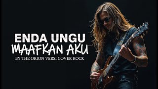 Download lagu MAAFKAN AKU - ENDA UNGU [ THE ORION BAND VERSI COVER ROCK TERBAIK ] BY QUALITY SHOW mp3