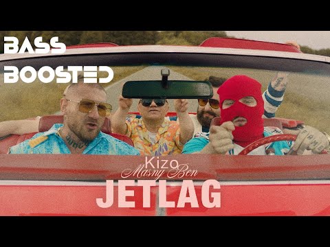 Kizo ft. Masny Ben - JETLAG | BASS BOOSTED