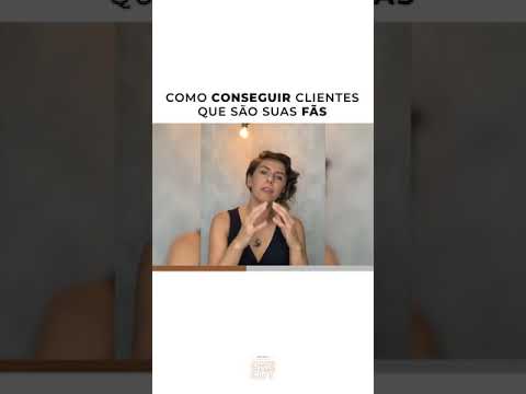 Como conseguir clientes que são suas fãs