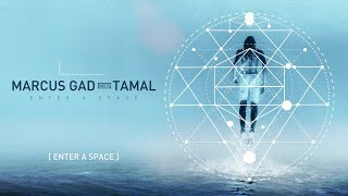 Download lagu 📀 Marcus Gad Meets Tamal - Enter A Space [Full Album] mp3