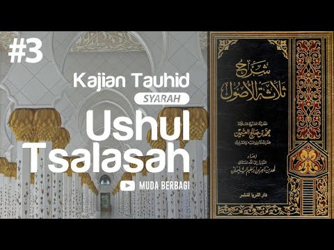 Syarah Ushul Tsalatsah (3)