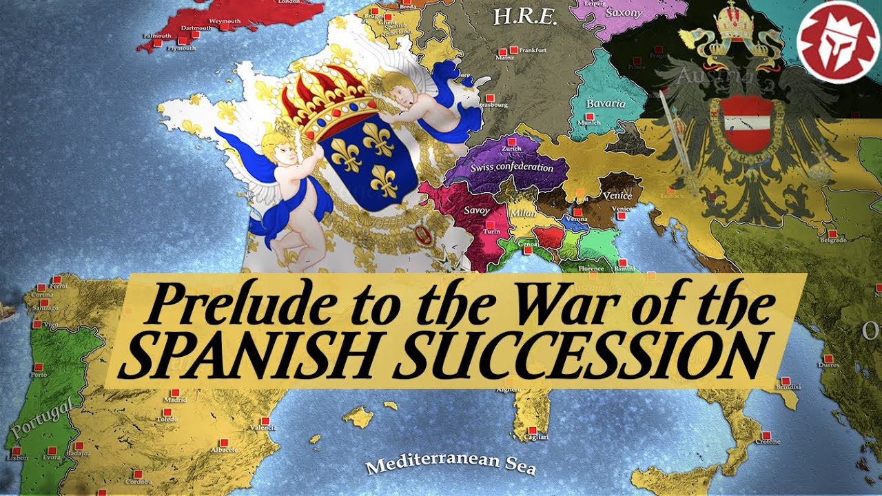 Origins and Set-up of World War 0 - Spanish Succession DOCUMENTARY