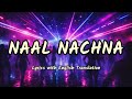 Naal Nachna (Lyrics/English Translation)- Dhurandhar | Afsana Khan | Reble | Shashwat Sachdev
