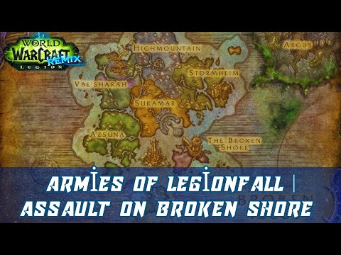 Armies of Legionfall Quest | Assault on Broken Shore Quest | Broken Shore scenario | Legion Remix