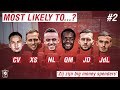 MOST LIKELY TO | Lang, Drommel, Verdonk, Menig, Schenk & De Lange
