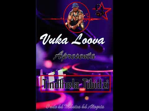 Vuka Loova - Tindlhela Tibidz | Áudio Oficial