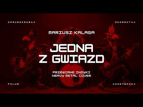 🔥 Mariusz Kalaga - Jedna z gwiazd (ale to heavy metal cover) 🔥🦃🤘 HIT