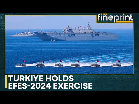 Turkey holds EFES-2024 exercise, showcases strategic co-op | WION Fineprint