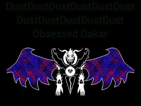 DustDustDustDustDustDustDustDustDustDustDust: Obsessed Dakar - "DARKER-DIVINE Obsessed Megalovania"