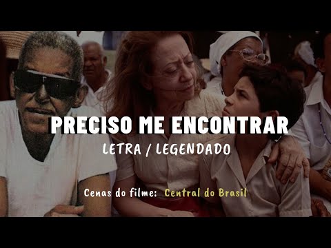 Preciso me encontrar - Cartola (legendado/letra) Central do Brasil 1998