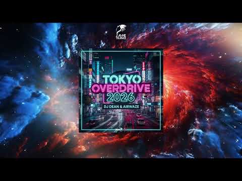 DJ Dean & Airwaze - Tokyo Overdrive 2026 (New Reboot Mix) [MENTAL MADNESS RECORDS]