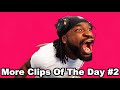 Tbvnks More Clips Of The Day 2