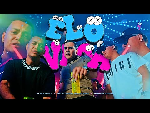 Alex Favela & Grupo Marca Registrada & Joaquin Medina - ELOVRGA (Letra))