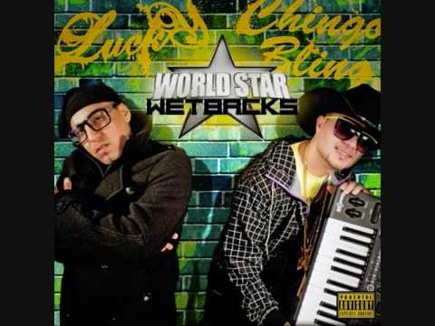 Lucky Luciano & Chingo Bling - World Star Wetbacks