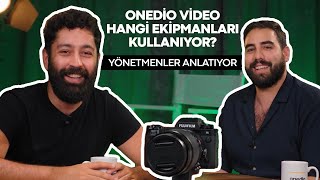 Onedio Video Hangi Ekipmanları Kullanıyor? Onedio Yönetmenleri Anlatıy