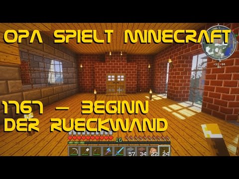 Opa spielt Minecraft 1767 – Beginn der Rückwand