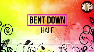 Bent Down [ Karaoke Version ] Hale