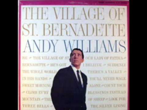 Andy Williams: "The Village of St. Bernadette"